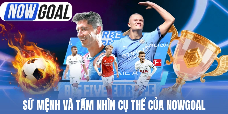 Sứ mệnh và tầm nhìn trở thành trang tin bóng đá toàn cầu