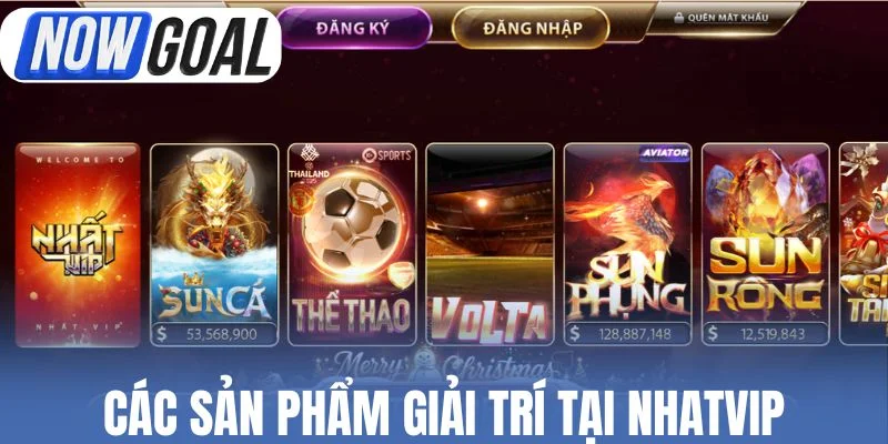 Các sản phẩm giải trí tại Nhatvip