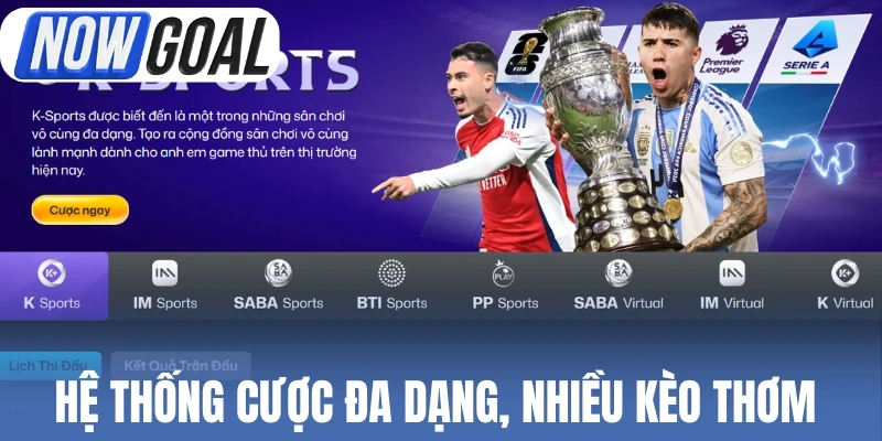 Hệ thống cược đa dạng, nhiều kèo thơm