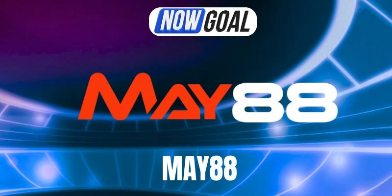 May88 – Sân Chơi Cá Cược Thể Thao Đẳng Cấp Hàng Đầu Châu Á