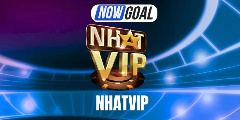 Nhatvip – Địa Chỉ Cược Bóng Chất Lượng, Kèo Ngon Mỗi Trận