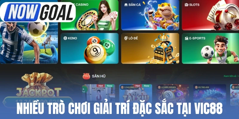 Nhiều trò chơi giải trí đặc sắc tại Vic88
