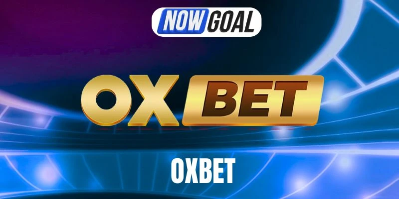 Oxbet – Nhà Cái Chuyên Cung Cấp Kèo Thể Thao Hàng Đầu