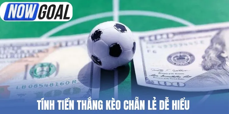 Tính tiền thắng kèo chẵn lẻ dễ hiểu 