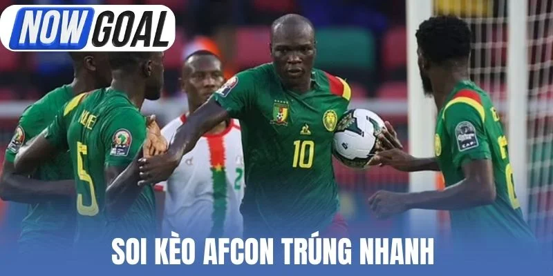 Soi kèo AFCON trúng nhanh