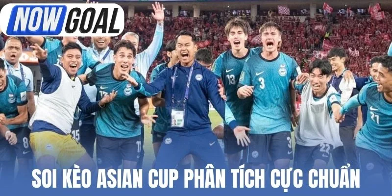 Soi kèo Asian Cup phân tích cực chuẩn