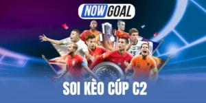 Soi Kèo Cúp C2 - Hướng Dẫn Phân Tích Dữ Liệu Chuẩn Xác