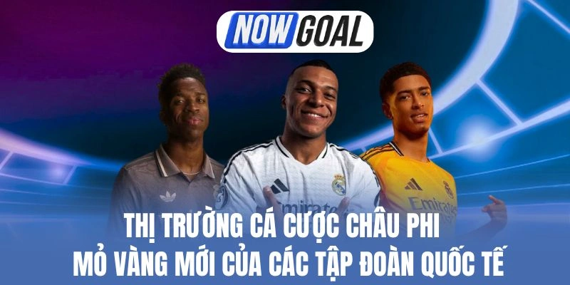 Thị trường cá cược Châu Phi bùng nổ